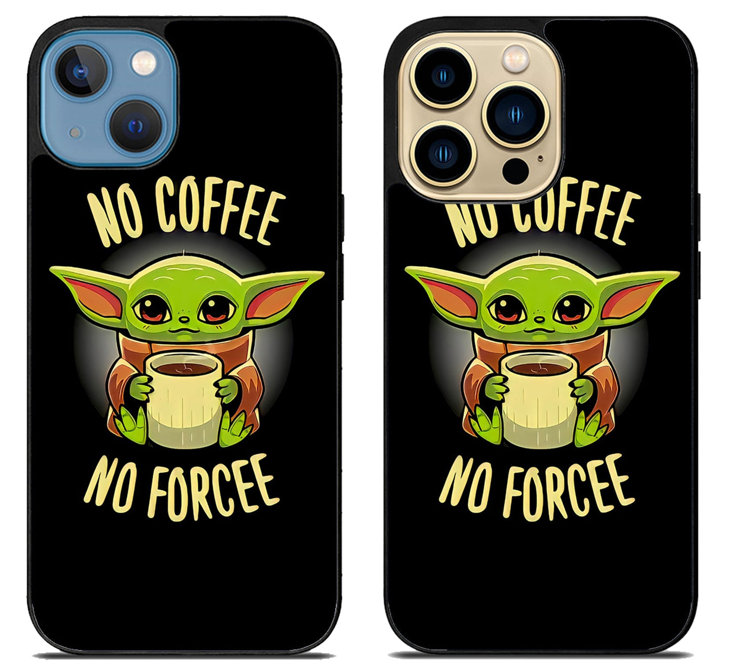 Baby Yoda No Coffe No Force iPhone 14 | 14 Plus | 14 Pro | 14 Pro Max Case