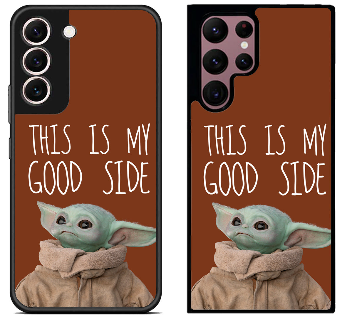 Baby Yoda This is my Good Side Samsung Galaxy S22 | S22+ | S22 Ultra Case