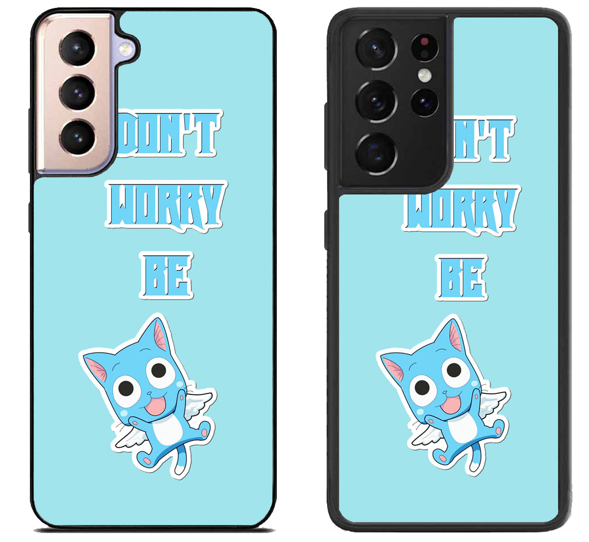 Dont Worry Be Happy Fairy Tail Samsung Galaxy S21 | S21 FE | S21+ | S21 Ultra Case