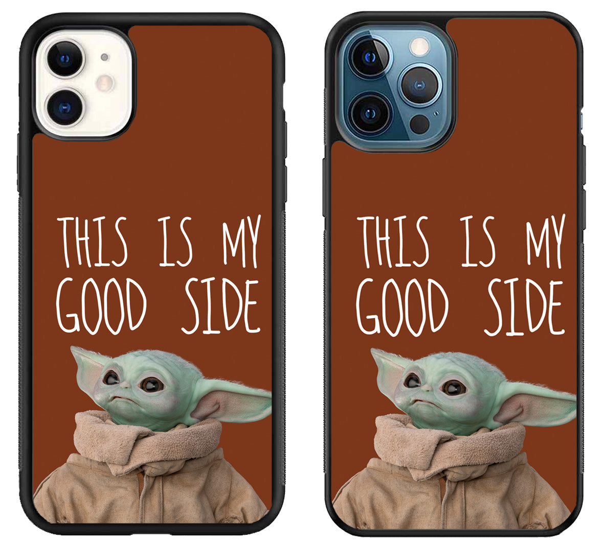 Baby Yoda This is my Good Side iPhone 11 | 11 Pro | 11 Pro Max Case